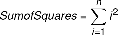 \fn_phv \huge Sum of Squares = \sum_{i=1}^{n} i^{2}